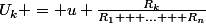 U_k = u \frac{R_k}{R_1 + ... + R_n}