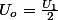 U_o=\frac{U_1}{2}