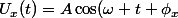 U_x(t)=A\cos(\omega t+\phi_x}