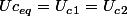 Uc_{eq}=U_c_1=U_c_2