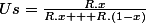 Us=\frac{R.x}{R.x + R.(1-x)}