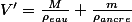 V'=\frac{M}{\rho_{eau}}+\frac{m}{\rho_{ancre}}
