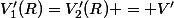 V'_1(R)=V'_2(R) = V'