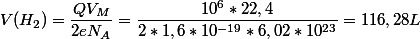 V(H_2)=\dfrac{QV_M}{2eN_A}=\dfrac{10^6*22,4}{2*1,6*10^{-19}*6,02*10^{23}}=116,28L