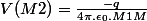 V(M2)=\frac{-q}{4\pi.\epsilon_0.M1M}