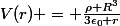 V(r) = \frac{\rho R^3}{3\epsilon_0 r}