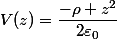 V(z)=\dfrac{-\rho z^2}{2\varepsilon_0}