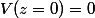 V(z=0)=0