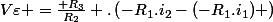 V\varepsilon =\frac{ R_{3}}{R_{2}} .\left(-R_{1}.i_{2}-(-R_{1}.i_{1}) \right)