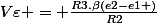 V\varepsilon = \frac{R3.\beta\left(e2-e1 \right)}{R2}