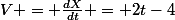 V = \frac{dX}{dt} = 2t-4