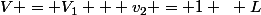 V = V_1 + v_2 = 1 ~ L