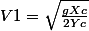 V1=\sqrt{\frac{gXc}{2Yc}}