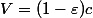 V=(1-\varepsilon)c
