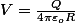 V=\frac{Q}{4\pi\varepsilon_{o}R}