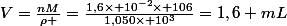 V=\frac{nM}{\rho }=\frac{1,6\times 10^{-2}\times 106}{1,050\times 10^{3}}=1,6 mL