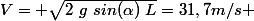 V= \sqrt{2~g~sin(\alpha)~L}=31,7m/s 