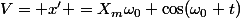 V= x' =X_{m}\omega_{0} \cos(\omega_{0} t)