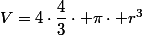 V=4\cdot\dfrac{4}{3}\cdot \pi\cdot r^3