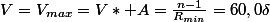 V=V_{max}=V*+A=\frac{n-1}{R_{min}}=60,0\delta