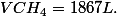 VCH_{4}=1867L.