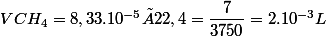 VCH_{4}=8,33.10^{-5}×22,4=\dfrac{7}{3750}=2.10^{-3}L