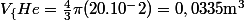 V_\{He}=\frac{4}{3}\pi(20.10^-2)=0,0335\text{m}^3}