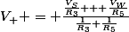 V_{+} = \frac{\frac{V_S}{R_3} + \frac{V_W}{R_5}}{\frac{1}{R_3}+\frac{1}{R_5}}