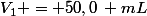 V_{1} = 50,0\hspace{2} mL