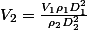 V_{2}=\frac{V_{1}\rho_{1}D_{1}^{2}}{\rho_{2}D_{2}^{2}}