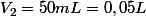V_{2}=50mL=0,05L