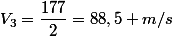 V_{3}=\dfrac{177}{2}=88,5 m/s