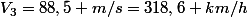 V_{3}=88,5 m/s=318,6 km/h
