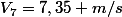 V_{7}=7,35 m/s