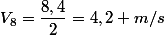 V_{8}=\dfrac{8,4}{2}=4,2 m/s