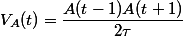 V_{A}(t)=\dfrac{A(t-1)A(t+1)}{2\tau}