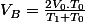 V_{B}=\frac{2V_{0}.T_{0}}{T_{1}+T_{0}}
