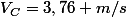 V_{C}=3,76 m/s