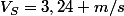 V_{S}=3,24 m/s