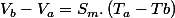 V_{b}-V_{a}=S_{m}.\left(T_{a}-Tb\right)