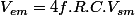 V_{em}=4f.R.C.V_{sm}