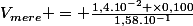 V_{mere} = \frac{1,4.10^{-2} \times{0,100}}{1,58.10^{-1}}