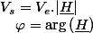 V_{s}=V_{e}.|\underline{H}|\quad;\quad\varphi=\arg\left(\underline{H}\right)