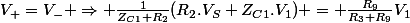 V_+=V_- \Rightarrow \frac{1}{Z_{C1}+R_2}(R_2.V_S+Z_{C1}.V_1) = \frac{R_9}{R_3+R_9}V_1