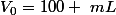 V_0=100 ~mL