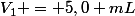 V_1 = 5,0 mL