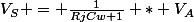 V_S = \frac{1}{RjCw+1} * V_A