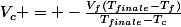 V_c = -\frac{V_f(T_{finale}-T_f)}{T_{finale}-T_c}