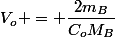 V_o = \dfrac{2m_B}{C_oM_B}