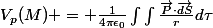 V_p(M) = \frac{1}{4\pi\epsilon_0}\int\int\frac{\vec{P}\cdot\vec{dS}}{r}d\tau